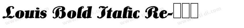 Louis Bold Italic Re字体转换